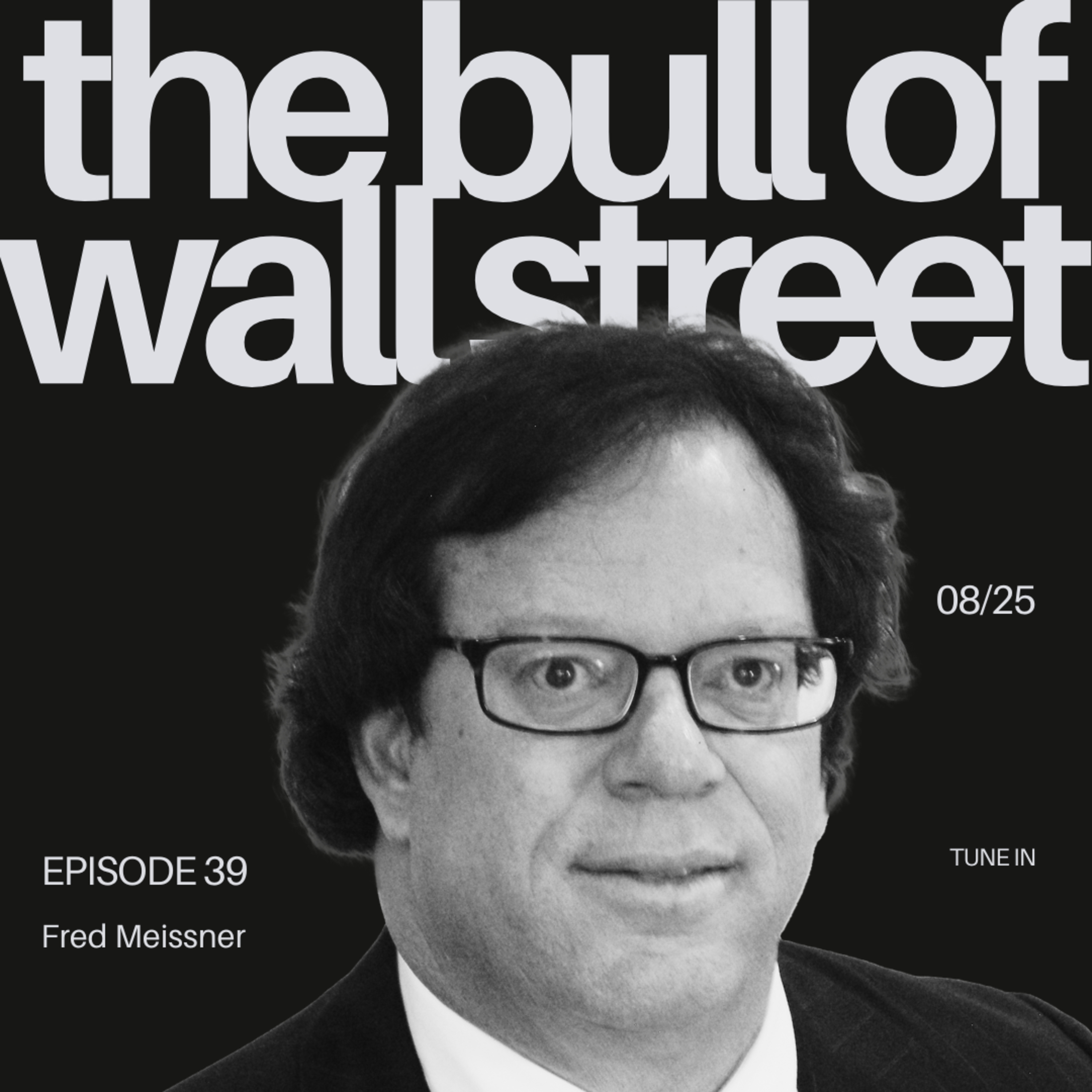 #39 - Fred Meissner, CMT- Owner of the Fred Report (recorded 08/25/25)